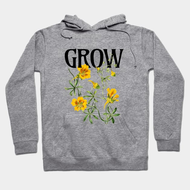 Grow - Vintage Botanical Blooms Cottagecore Quote Hoodie by codeclothes